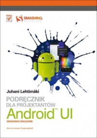 Android UI. Podręcznik dla projektantów - okładka książki