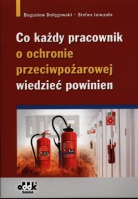 Co każdy pracownik o ochronie przeciwpożarowej - okładka książki