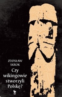 Czy wikingowie stworzyli Polskę? - okładka książki