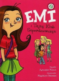 Emi i tajny klub superdziewczyn - okładka książki