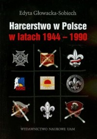 Harcerstwo w Polsce w latach 1944-1990 - okładka książki