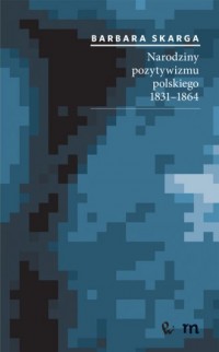 Narodziny pozytywizmu polskiego - okładka książki