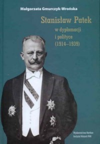 Stanisław Patek w dyplomacji i - okładka książki