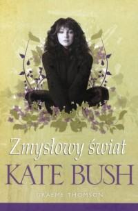 Zmysłowy świat Kate Bush - okładka książki