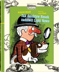 Jak detektyw Nosek zadziwił Lipki - okładka książki