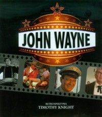 John Wayne. Retrospektywa - okładka książki