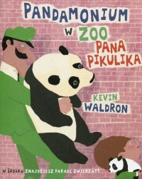 Pandamonium w zoo Pana Pikulika - okładka książki