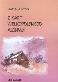 Z kart wielkopolskiego albumu - okładka książki
