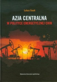 Azja Centralna w polityce energetycznej - okładka książki