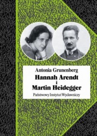 Hannah Arendt i Martin Heidegger. - okładka książki