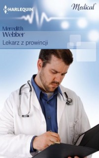 Lekarz z prowincji. Seria: Medical - okładka książki