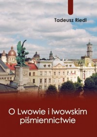 O Lwowie i lwowskim piśmiennictwie - okładka książki