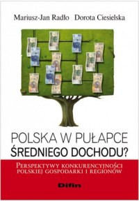 Polska w pułapce średniego dochodu? - okładka książki