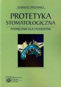 Protetyka stomatologiczna. Podręcznik - okładka książki