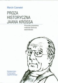 Proza historyczna Jaana Krossa. - okładka książki