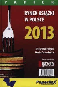 Rynek książki w Polsce 2013. Papier - okładka książki