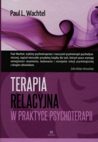 Terapia relacyjna w praktyce psychoterapii - okładka książki
