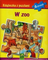 W zoo. Książeczka z puzzlami - okładka książki