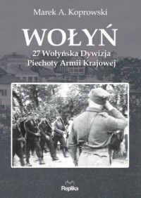 Wołyń. 27 Wołyńska Dywizja Piechoty - okładka książki