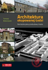 Architektura okupowanej Łodzi. - okładka książki