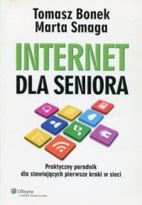 Internet dla seniora. Praktyczny - okładka książki