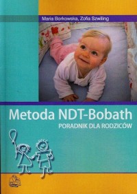 Metoda NDT-Bobath. Poradnik dla - okładka książki