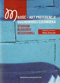 Miłość - akt preferencji duchowości - okładka książki