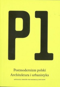 P1. Postmodernizm polski. Architektura - okładka książki