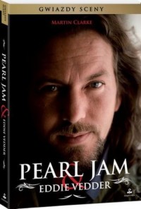 Pearl Jam and Eddie Vedder. Seria: - okładka książki