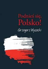 Podnieś się, Polsko! - okładka książki
