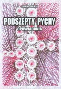 Podszepty pychy. Opowiadania - okładka książki