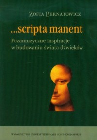Scripta manent. Pozamuzyczne inspiracje - okładka książki