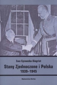 Stany Zjednoczone i Polska 1939-1945 - okładka książki