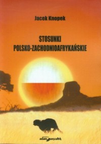 Stosunki polsko-zachodnioafrykańskie - okładka książki