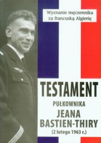Testament płk. Jeana Bastiena-Thiry - okładka książki