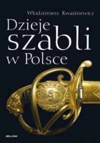 Dzieje szabli w Polsce - okładka książki