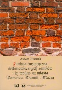 Funkcja turystyczna średniowiecznych - okładka książki