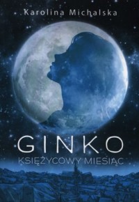 Ginko. Księżycowy miesiąc - okładka książki
