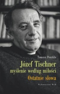 Józef Tischner - myślenie według - okładka książki