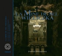 Kopalnia Soli Wieliczka  / La Mine - okładka książki