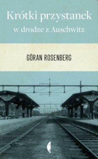 Krótki przystanek w drodze z Auschwitz - okładka książki