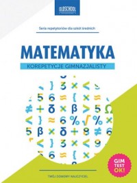 Matematyka. Korepetycje gimnazjalisty - okładka podręcznika