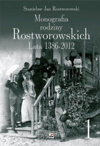 Monografia rodziny Rostworowskich. - okładka książki