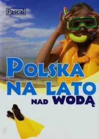Polska na lato nad wodą. Polska - okładka książki