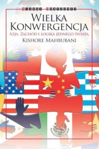 Wielka Konwergencja. Azja, Zachód - okładka książki