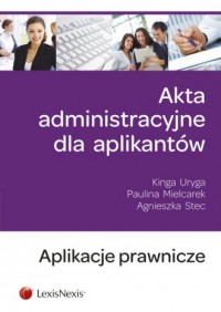 Akta administracyjne dla aplikantów. - okładka książki
