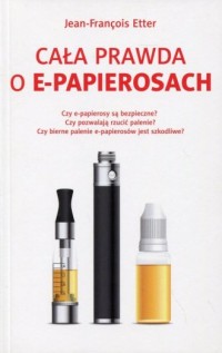 Cała prawda o e-papierosach - okładka książki