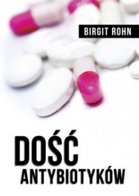 Dość antybiotyków - okładka książki
