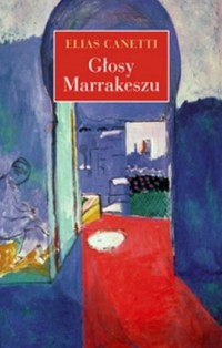 Głosy Marrakeszu. Zapiski po podróży - okładka książki