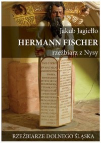 Hermann Fischer rzeźbiarz z Nysy - okładka książki